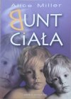 Alice Miller • Bunt ciała