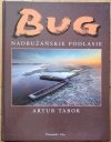 Tabor Artur • Bug. Nadbużańskie Podlasie