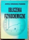 Jadwiga Demichowicz-Pigoniowa Obliczenia fizykochemiczne