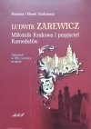 Marzena i Marek Florkowscy Ludwik Zarewicz. Miłośnik Krakowa i przyjaciel Kamedułów