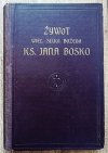 Jan Francesia Żywot wiel. sługi bożego ks. Jana Bosko