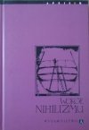 red. Grzegorz Sowiński • Wokół nihilizmu [Holderlin, Hebbel, Nietzsche]
