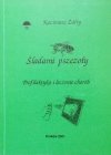 Kazimierz Żółty • Śladami pszczoły. Profilaktyka i leczenie chorób [pszczelarstwo]