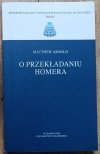 Matthew Arnold O przekładaniu Homera