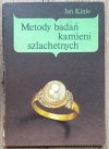 Jan Kinle Metody badań kamieni szlachetnych