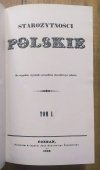 Starożytności polskie ku wygodzie czytelnika porządkiem abecadłowym zebrane [komplet]