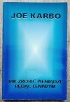 Joe Karbo Jak zrobić pieniądze będąc leniwym