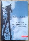 Hieronim Kubiak U progu ery postwestfalskiej. Szkice z teorii narodu