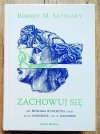 Robert M. Sapolsky Zachowuj się