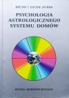 Bruno i Louise Huber Psychologia astrologicznego systemu domów