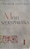 Stanisław Helsztyński • Moje szekspiriana