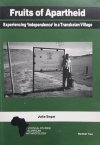 Julia Segar • Fruits Of Apartheid: Experiencing Independence In A Transkeian Village