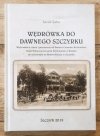 Jacek Żaba Wędrówka do dawnego Szczyrku