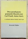 Krzysztof Rotter Dwa paradygmaty gramatyki filozoficznej: Carl Prantl, Anton Marty