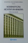 Krakowska Teka Konserwatorska tom IX • Modernistyczna architektura Krakowa. Problemy konserwatorskie