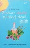 dr Monika Fijołek Ziołowe skarby polskiej ziemi