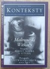 Konteksty 1-4 (248-251) 2000: Malinowski - Witkacy