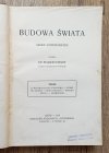 Marcin Ernst Budowa świata: szkice astronomiczne / 1910