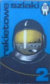 Rakietowe szlaki 2 • Opowiadania fantastyczno-naukowe [Aldiss, Anderson, Le Guin, Simak, Tenn, Zelazny]