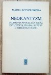 Maria Szyszkowska Neokantyzm. Filozofia społeczna wraz z filozofią prawa natury o zmiennej treści