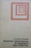 Katarzyna Rosner • Semiotyka strukturalna w badaniach nad literaturą [Formaliści, Łotman, Chomsky, Greimas, Propp]