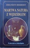 Zbigniew Herbert • Martwa natura z wędzidłem [dedykacja autorska]