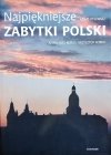 Krzysztof Kobus, Anna Olej-Kobus , Adam Dylewski • Najpiękniejsze zabytki Polski