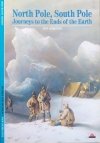 Bertrand Imbert North Pole, South Pole: Journeys to the Ends of the Earth