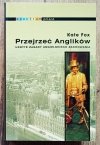 Kate Fox Przejrzeć Anglików. Ukryte zasady angielskiego zachowania