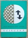 Jan Bolesław Ożóg Ucieczka [dedykacja autorska]