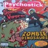 Psychostick Space Vampires VS Zombie Dinosaurs in 3D CD