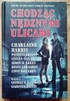 Chodząc nędznymi ulicami. Zbiór opowiadań Urban Fantasy