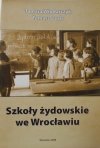 Włodarczyk, Duda • Szkoły żydowskie we Wrocławiu