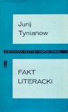 Jurij Nikołajewicz Tynianow • Fakt literacki