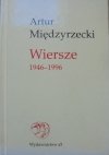 Artur Międzyrzecki • Wiersze 1946-1996 [autografy: Wisława Szymborska i Julia Hartwig]
