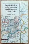 Kraków i Galicja wobec przemian cywilizacyjnych (1866-1914): studia i szkice