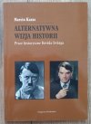 Marcin Karas Alternatywna wizja historii. Prace historyczne Davida Irvinga