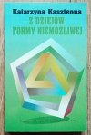 Katarzyna Kasztenna Z dziejów formy niemożliwej