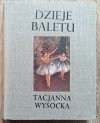 Tacjanna Wysocka Dzieje baletu