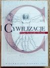 Felipe Fernandez-Armesto Cywilizacje. Kultura, ambicje i przekształcanie natury