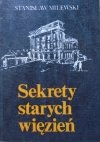 Stanisław Milewski • Sekrety starych więzień