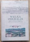 Waldemar Kowalski Wielka imigracja. Szkoci w Krakowie i Małopolsce w XVI - pierwszej połowie XVII wieku