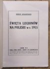 Henryk Lewartowski Święta Legionów na Polesiu w r. 1915
