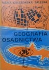 Maria Kiełczewska Zaleska • Geografia osadnictwa