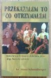 ks. Franz Schmidberger Przekazałem to co otrzymałem
