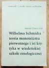Wilhelma Schmidta teoria monoteizmu pierwotnego i jej krytyka w wiedeńskiej szkole etnologicznej