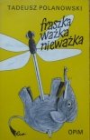 Tadeusz Polanowski • Fraszka, ważka, nieważka [dedykacja autorska]
