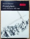Wanda Ossowska Przeżyłam. Lwów-Warszawa 1939-1946