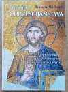 Andrew Welburn Początki chrześcijaństwa. Esseńskie misterium, gnostyckie objawienie, chrześcijańska wizja