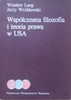 Wiesław Lang, Jerzy Wróblewski • Współczesna filozofia i teoria prawa w USA [dedykacja autorska]